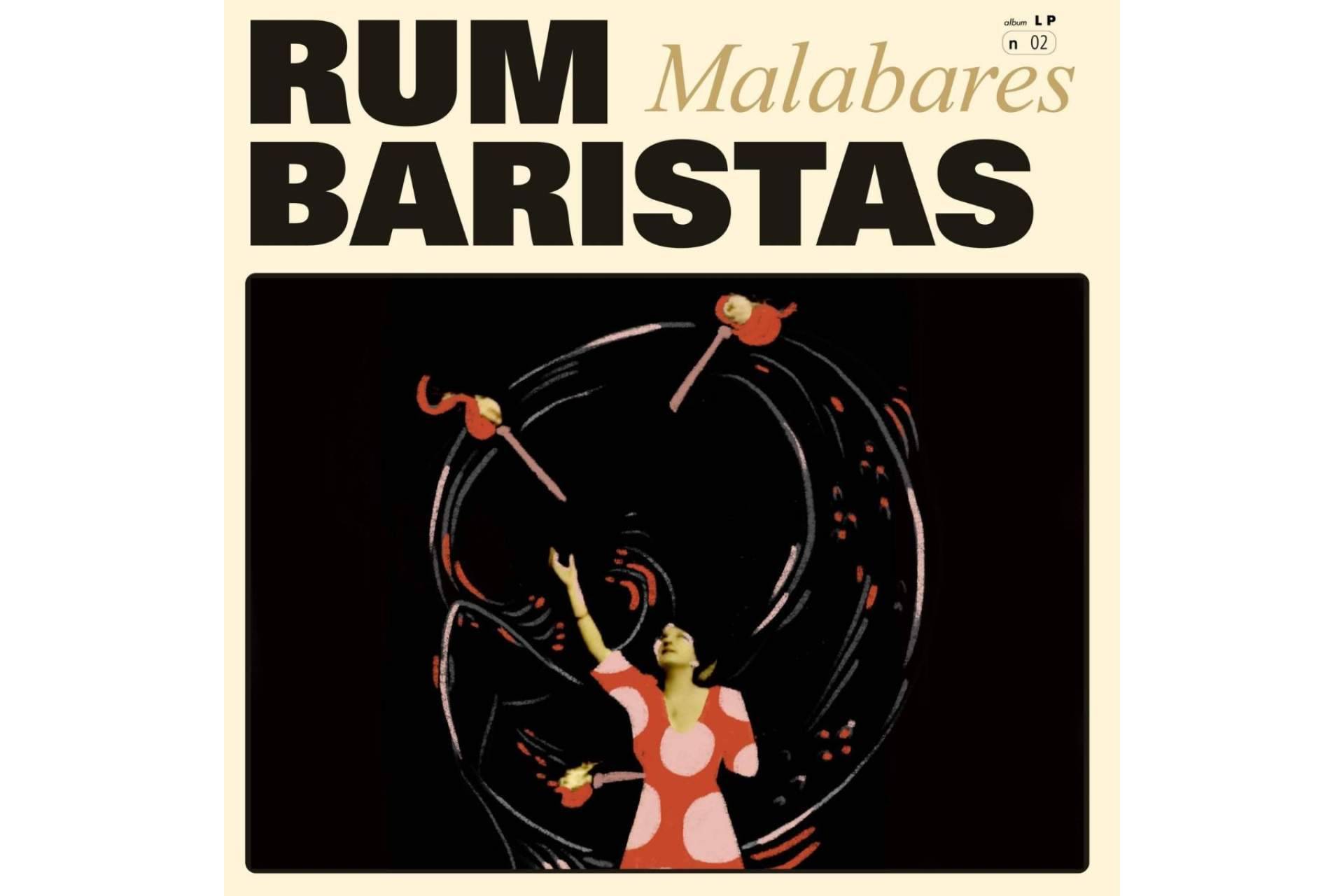 RUMBARISTAS presenta su segundo disco ‘Malabares’ 